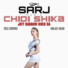 Dj Sarj - Chidi Shika (Jatt Kabaddi Khed Da)
