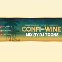 Confi - Wine MIX by Dj TOONS.C dancehall mix 2020