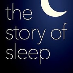 Free R.E.A.D (Book) The Story of Sleep: From A to Zzzz By  Daniel A. Barone (Author),  Full Online