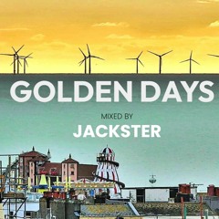 GOLDEN DAYS MIXED BY JACKSTER