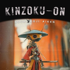 Kinzoku-On (W/ Gouki)