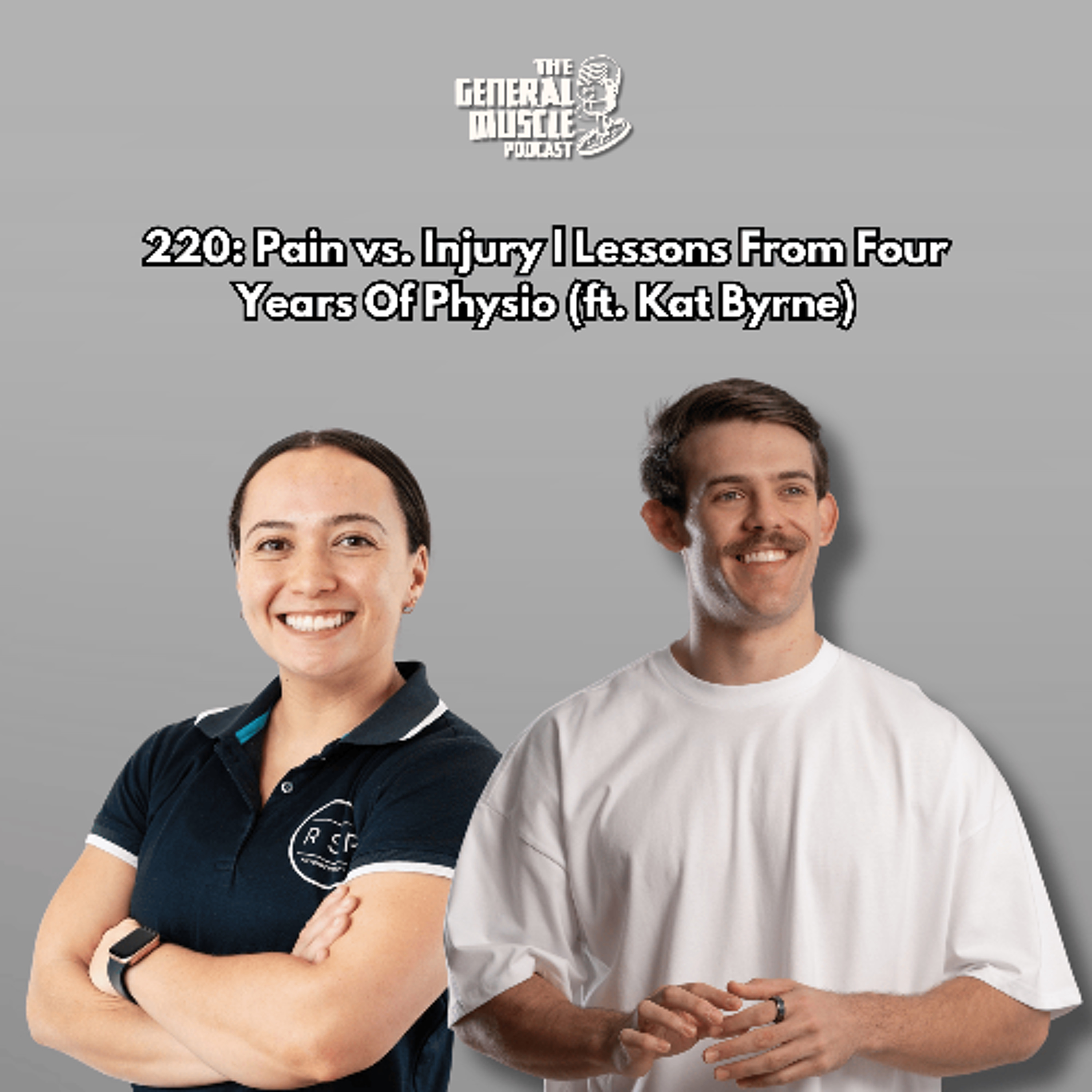 220: Pain vs. Injury | Lessons From Four Years Of Physio (ft. Kat Byrne) episode artwork