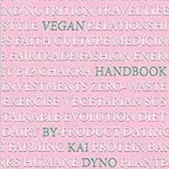 [Download] EBOOK 📖 The Vegan Handbook: H.E.M.P. (Health, Ethics, Morality, Practical