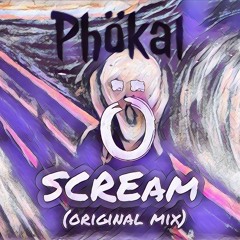 Phökal - Scream (Original Mix)FREE DOWNLOAD