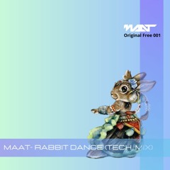 MAAT - Rabbit Dance (Original Tech Mix) FREE DOWNLOAD