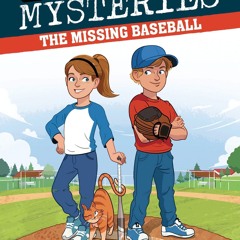 ⭿ READ [PDF] ⚡ The Missing Baseball (Zach and Zoe Mysteries, The) best