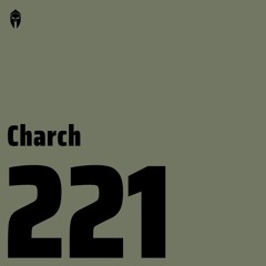 Bassiani invites Charch / Podcast #221