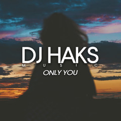DJ Haks ft. Donae'O - Only You