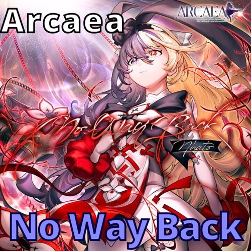 【Arcaea】《No way back -Nhato》(Liminal Eclipse)