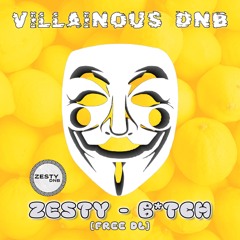 ZESTY - B*TCH [FREE DL]