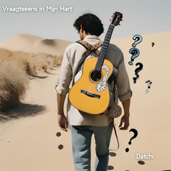 Vraagtekens in Mijn Hart