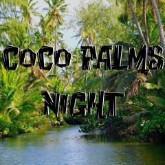 Coco Palms Night