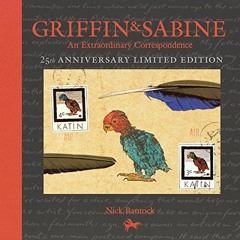 VIEW EBOOK EPUB KINDLE PDF Griffin and Sabine, 25th Anniversary Limited Edition: An Extraordinary Co