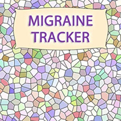VIEW EBOOK 📍 Headache Tracker: Chronic Headache/Migraine Diary - Monitoring headache