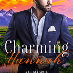 View EPUB 🎯 Charming Hannah: A Big Sky Novel (The Big Sky Series Book 1) by  Kristen