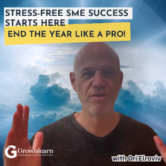 SME Growth Strategies: Master Stress Free Year-End Planning with Ori Elraviv