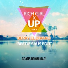 Rich Girl x Up (Berry el Divaro's Beetje Saus Edit) (BUY = FREE DL)