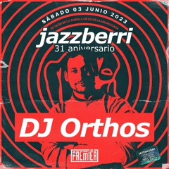 31 Aniversario JazzBerri - Dj Orthos