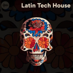 Latin Tech House Mix