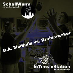 Q.A. Medialis vs. Braincracker @ InTensivStation 04.02.2023