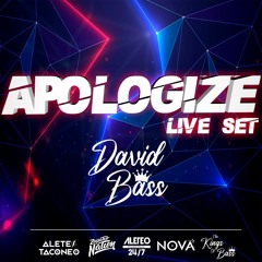 APOLOGIZE LIVE SET-DAVID BASS