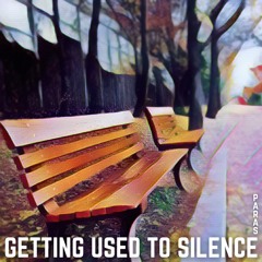 Getting Used to Silence (prod. gray skies)