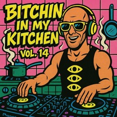 Bitchin In My Kitchen Vol 14 (Mixed By DJ Smokey)