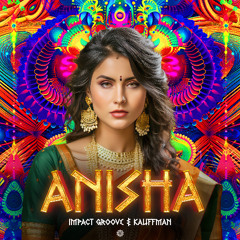 Anisha feat. Impact Groove (Psyfeature)