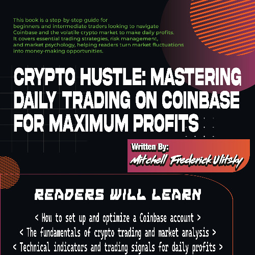Mastering Daily Crypto Trading on Coinbase written by Mitchell Ulitsky (eBook Deep Dive)