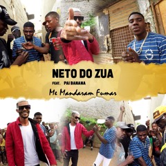 Neto Do Zua feat Pai Banana - Me Mandaram Fumar