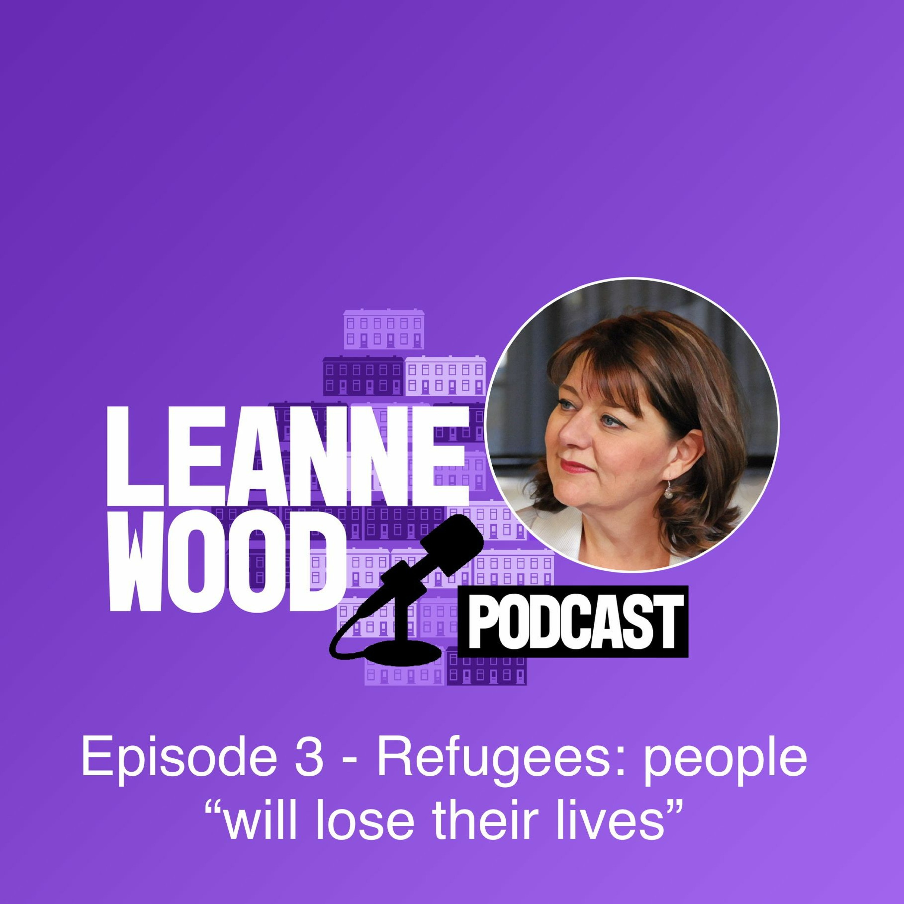 Episode3 - refugees: people "will lose their lives" episode artwork
