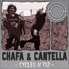 Cycles // 172 - Chafa & Cantella (techno, hypnotic, dark)