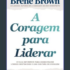 ebook [read pdf] 📕 A Coragem para Liderar (Portuguese Edition) Read online