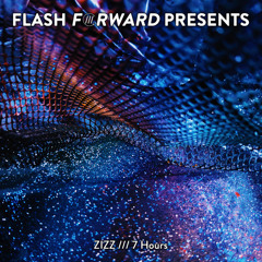Zizz - 7 Hours (Original Mix) [Flash Forward Presents]