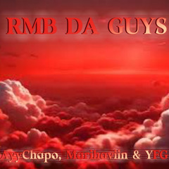 Rmb Da Guys (feat. AyyChapo,Marihaviin & YFG Jank) (prod. djqleantv)