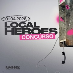 CONCURSO LOCAL HEROES ABRIL 26 PANDORA SEVILLA