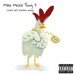 Mezzl & Yung J Crank Dat(Chicken Wing)