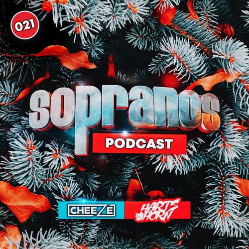 Sopranos Podcast 021 - DJ Cheeze & Hartshorn