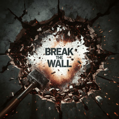 break the wall