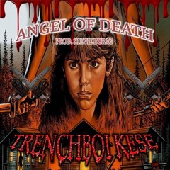 Trenchboi Kese - Angel of Death [Prod. Stevie Durag]