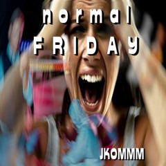 Normal Friday