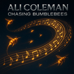 Chasing Bumblebees [FREE DOWNLOAD]