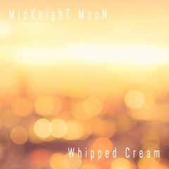 MidKnight MooN - Whipped Cream