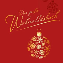 VIEW EPUB 💖 Das große Weihnachtsbuch: Backen, Kochen & Genießen (German Edition) by