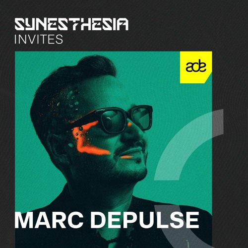 SYNESTHESIA Invites: Marc DePulse | 016 - [ADE Special I]