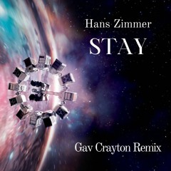 Hans Zimmer - STAY (Gav Crayton Remix) Free Download