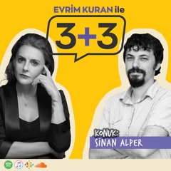 Evrim Kuran ile 3+3: Sinan Alper