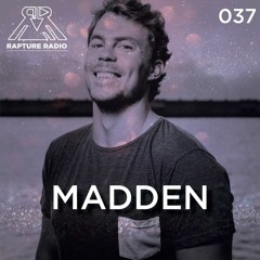 Rapture Radio 037 // Madden