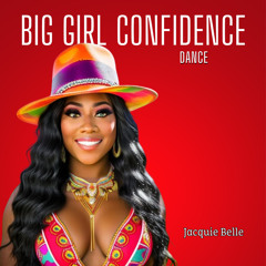 Big Girl Confidence Dance