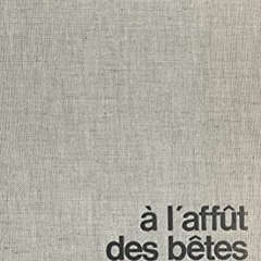 Télécharger eBook À l'affût des bêtes libres (French Edition) en ligne VMPVH